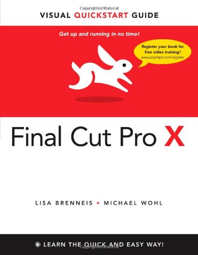 9780321774668: Final Cut Pro X: Visual QuickStart Guide
