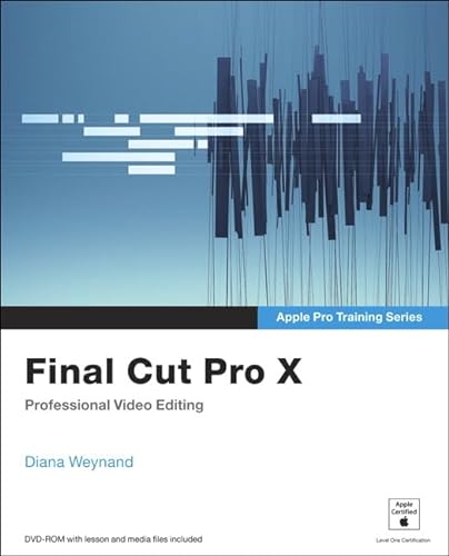 Stock image for Apple Pro Training Series : Final Cut Pro X for sale by Better World Books