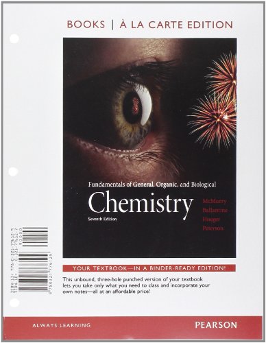 Fundamentals of General, Organic, and Biological Chemistry, Books a la Carte Edition (7th Edition) (9780321776129) by McMurry, John E.; Ballantine, David S.; Hoeger, Carl A.; Peterson, Virginia E.