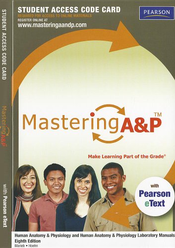 MasteringA&P with Pearson eText -- Standalone Access Card -- for Human Anatomy &Physiology and Human Anatomy &Physiology Laboratory Manuals (8th Edition) (Alternative Etext Formats) (9780321777270) by Marieb, Elaine N.; Hoehn, Katja