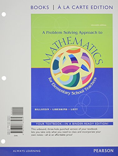 Stock image for A Problem Solving Approach to Mathematics for Elementary School Teachers Billstein, Rick Libeskind, Shlomo and Lott, Johnny for sale by College Campus