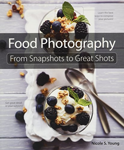 Beispielbild fr Food Photography : From Snapshots to Great Shots zum Verkauf von Better World Books