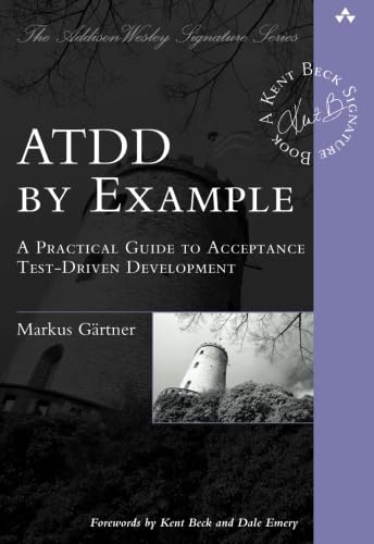 9780321784155: ATDD by Example: A Practical Guide to Acceptance Test-Driven Development