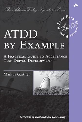 9780321784155: Atdd by Example: A Practical Guide to Acceptance Test-driven Development