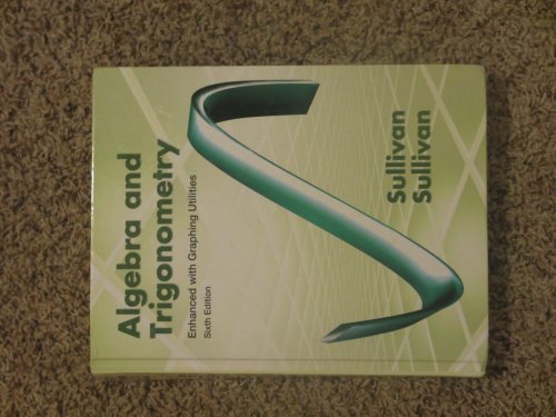 Stock image for Algebra and Trigonometry Enhanced with Graphing Utilities (6th Edition) for sale by Goodwill