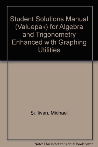 9780321784988: Student Solutions Manual (Valuepak) for Algebra and Trigonometry Enhanced with Graphing Utilities