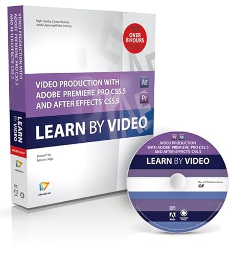 Video Production with Adobe Premiere Pro CS5.5 and After Effects CC5.5: Learn by Video (9780321788092) by Jago, Maxim