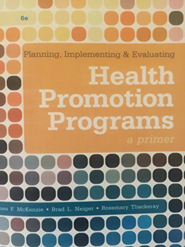 Imagen de archivo de Planning, Implementing, & Evaluating Health Promotion Programs: A Primer (6th Edition) a la venta por BooksRun