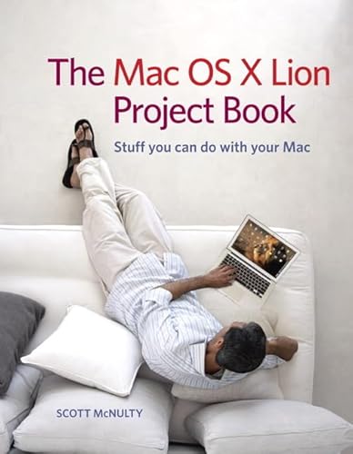 Beispielbild fr The Mac OS X Lion Project Book: Stuff You Can Do with Your Mac zum Verkauf von SecondSale