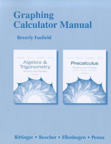 Stock image for Graphing Calculator Manual for Algebra and Trigonometry : Graphs and Models and Precalculus: Graphs and Models for sale by Better World Books