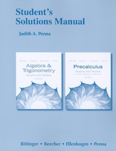Student's Solutions Manual (9780321790989) by Bittinger, Marvin L.; Beecher, Judith A.; Ellenbogen, David J.; Penna, Judith A.