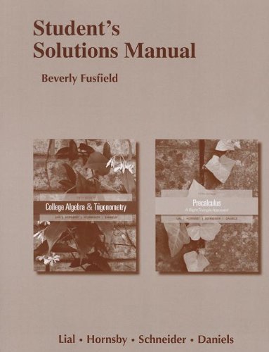 9780321791368: Student Solutions Manual for College Algebra and Trigonometry and Precalculus