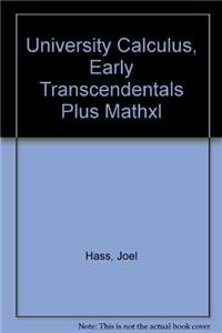 University Calculus, Early Transcendentals Plus MathXL (2nd Edition) (9780321793164) by Hass, Joel R.; Weir, Maurice D.; Thomas Jr., George B.