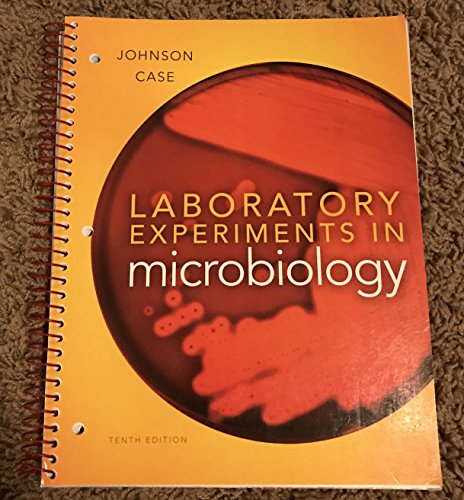 Laboratory Experiments in Microbiology (9780321794383) by Johnson, Ted R.; Case, Christine L.