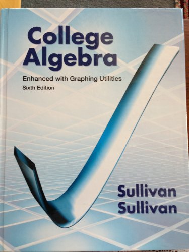 Beispielbild fr College Algebra Enhanced with Graphing Utilities zum Verkauf von Better World Books