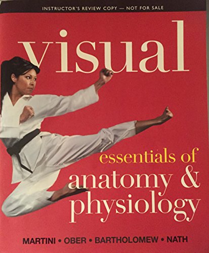 Instructor's Review Copy for Visual Essentials of Anatomy & Physiology, Component (9780321796707) by Frederic H. Martini