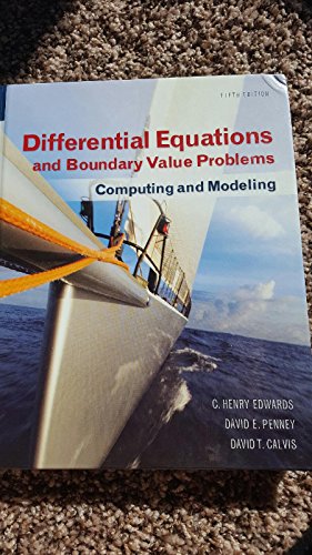 Differential Equations and Boundary Value Problems: Computing and Modeling (9780321796981) by Edwards, C.; Penney, David; Calvis, David