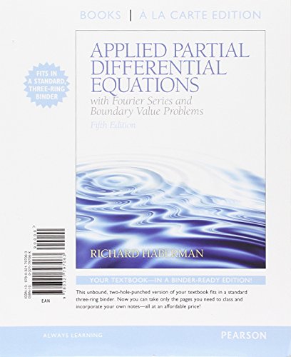 Applied Partial Differential Equations with Fourier Series and Boundary Value Problems, Books a la Carte (9780321797063) by Haberman, Richard