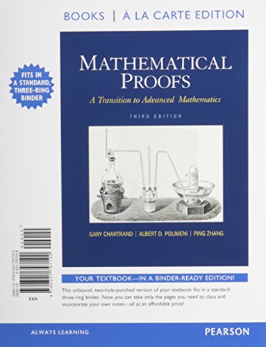 Mathematical Proofs: A Transition to Advanced Mathematics, Books a la Carte Edition (9780321797100) by Chartrand, Gary; Polimeni, Albert; Zhang, Ping