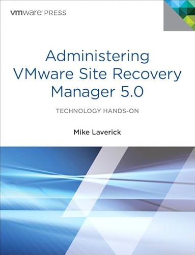 Stock image for Administering VMware Site Recovery Manager 5.0 (Vmware Press) for sale by Brit Books