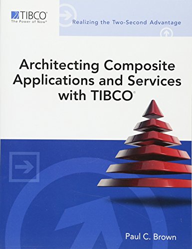 Beispielbild fr Architecting Composite Applications and Services with TIBCO zum Verkauf von Better World Books