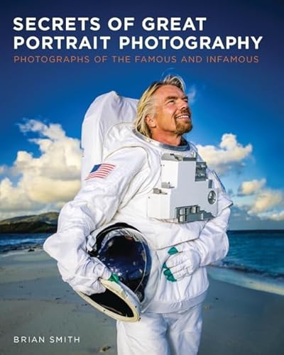 Stock image for Secrets of Great Portrait Photography: Photographs of the Famous and Infamous for sale by Books of the Smoky Mountains