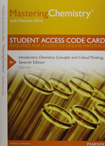 Stock image for Mastering Chemistry with Pearson eText -- Standalone Access Card -- for Introductory Chemistry: Concepts and Critical Thinking (7th Edition) for sale by SecondSale