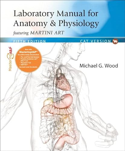 9780321807656: Anatomy & Physiology Featuring Martini Art: Cat Version