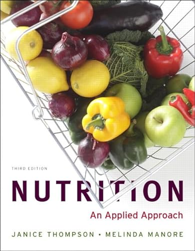 9780321807724: Nutrition: An Applied Approach