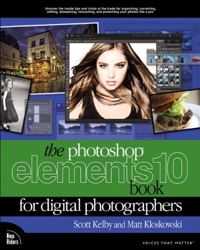 Stock image for The Photoshop Elements 10 Book for Digital Photographers (Voices That Matter) for sale by SecondSale