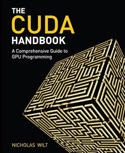 Imagen de archivo de CUDA Handbook: A Comprehensive Guide to GPU Programming, The a la venta por BooksRun