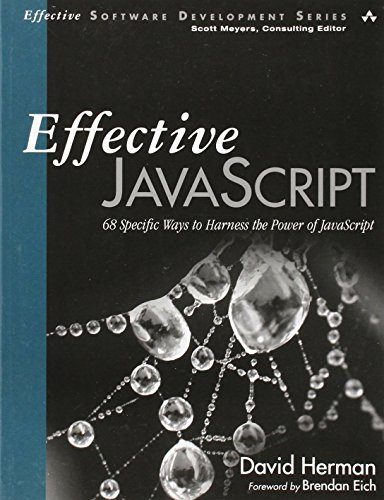 Stock image for Effective JavaScript: 68 Specific Ways to Harness the Power of JavaScript (Effective Software Development Series) for sale by SecondSale