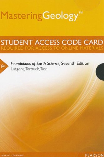 Foundations of Earth Science Masteringgeology Standalone Access Card (9780321812353) by Lutgens, Frederick K.; Tarbuck, Edward J.; Tasa, Dennis