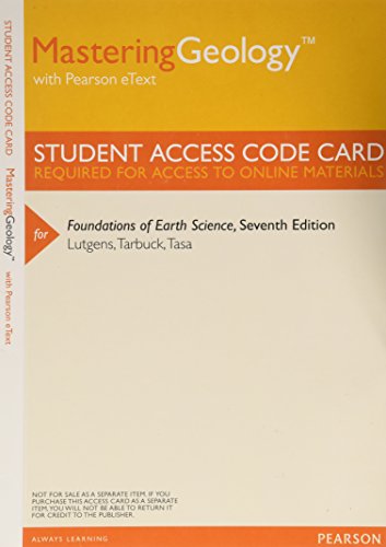 MasteringGeology with Pearson Etext -- Valuepack Access Card -- for Foundations of Earth Science (9780321812445) by Lutgens, Tarbuck, Tasa