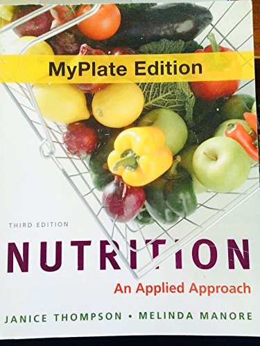 Imagen de archivo de Nutrition : An Applied Approach, Myplate Edition a la venta por Better World Books