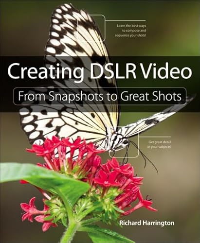Stock image for Creating DSLR Video: From Snapshots to Great Shots for sale by SecondSale