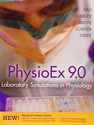 PhysioEx 9.0: Laboratory Simulations in Physiology (9780321815576) by Zao, Peter; Stabler, Timothy N.; Smith, Lori A.; Lokuta, Andrew; Griff, Edwin