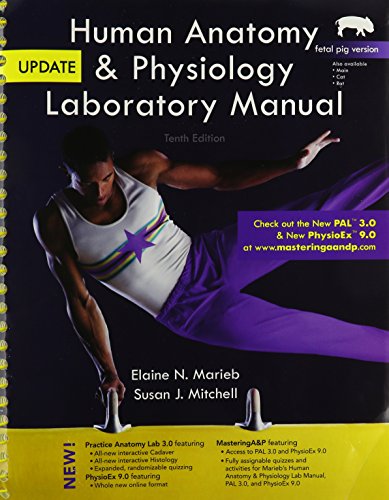 Human Anatomy & Physiology Laboratory Manual, Fetal Pig Version, Update Plus MasteringA&P with eText Package, and InterActive Physiology 10-System Suite CD-ROM (10th Edition) (9780321817228) by Marieb, Elaine N.; Mitchell, Susan J.