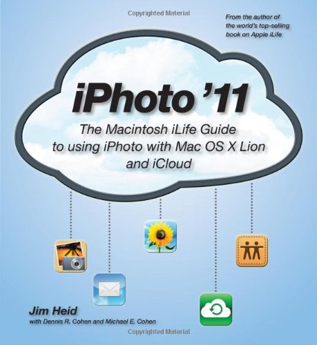 Stock image for iPhoto '11 : The Macintosh iLife Guide to Using iPhoto with Os X Lion and iCloud for sale by Better World Books