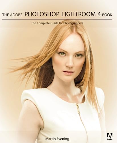 9780321819598: The Adobe Photoshop Lightroom 4 Book: The Complete Guide for Photographers: The Complete Guide for Photographers, The