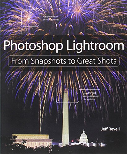 Beispielbild fr Photoshop Lightroom: From Snapshots to Great Shots zum Verkauf von Wonder Book