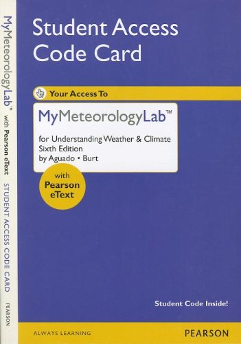Stock image for NEW MyMeteorologyLab with Pearson eText -- Standalone Access Card -- for Understanding Weather and C for sale by Wrigley Books