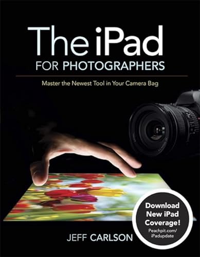 Imagen de archivo de The iPad for Photographers : Master the Newest Tool in Your Camera Bag a la venta por Better World Books