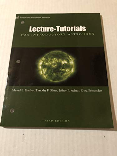 Lecture-Tutorials for Introductory Astronomy, 3rd Edition (9780321820464) by Edward E. Prather; Timothy F, Slater; Jeff P. Adams; Gina Brissenden