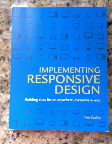 Beispielbild fr Implementing Responsive Design: Building Sites for an Anywhere, Everywhere Web (Voices That Matter) zum Verkauf von SecondSale