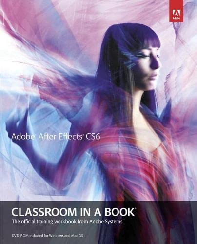 9780321822437: Adobe After Effects CS6 Classroom in a Book