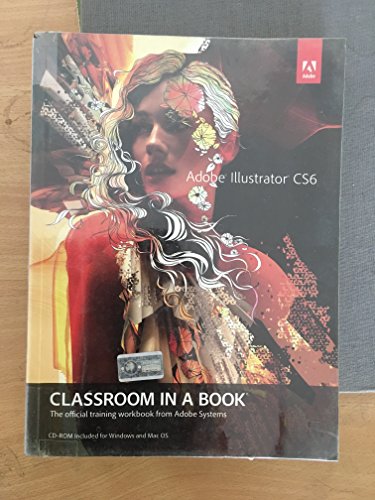 Imagen de archivo de Adobe Illustrator CS6 Classroom in a Book a la venta por SecondSale