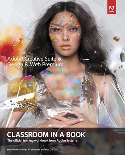 Imagen de archivo de Adobe Creative Suite 6 Design & Web Premium Classroom in a Book a la venta por Books Unplugged