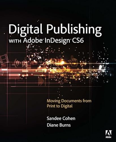 Imagen de archivo de Digital Publishing With Adobe InDesign CS6 a la venta por Gulf Coast Books