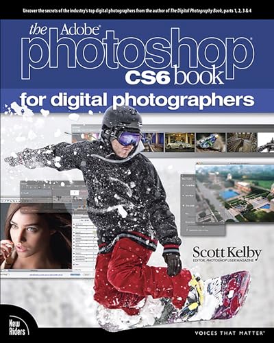 Stock image for The Adobe Photoshop CS6 Book for Digital Photographers (Voices That Matter) for sale by SecondSale